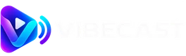 VIBECAST